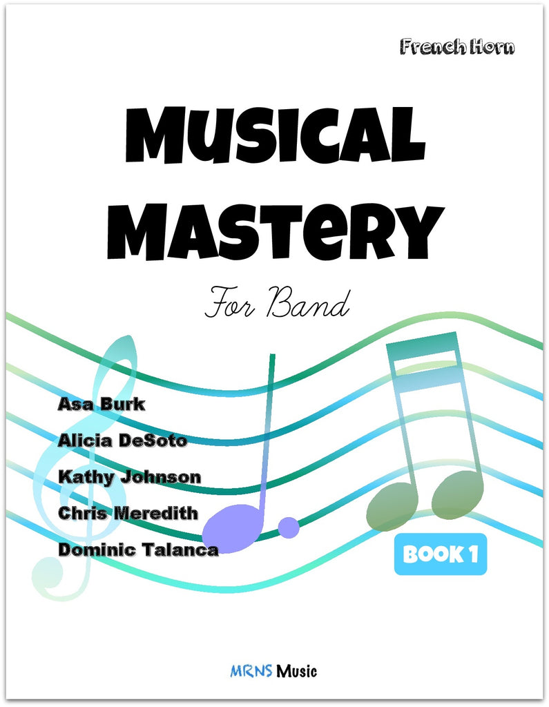 Musical Mastery for Band French Horn Book 1