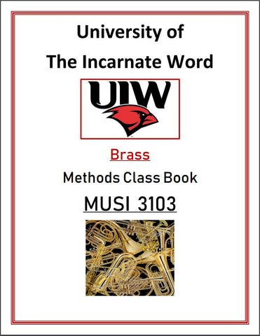 University of The Incarnate Word Methods Class Brass Book MUSI 3103