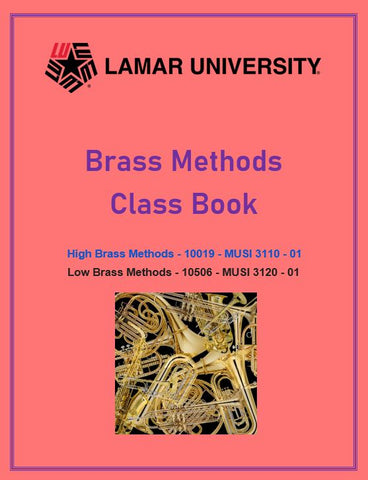 Lamar University Brass Methods Class Book  MUSI 3110-01/MUSI 3120-01