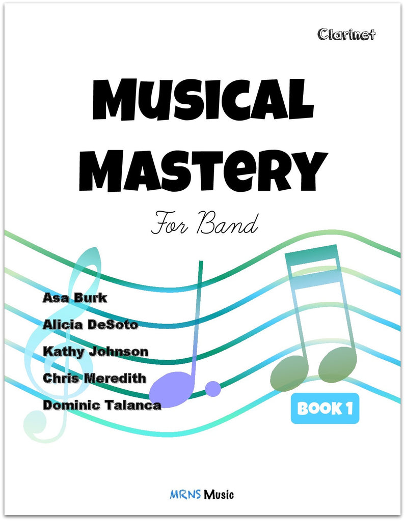 Musical Mastery for Band Clarinet Book 1