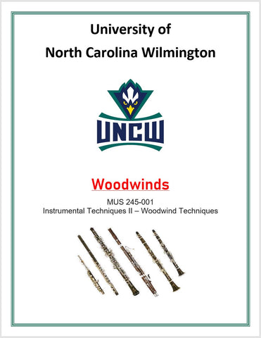 University of North Carolina at Wilmington Instrumental Techniques II – Woodwind Techniques