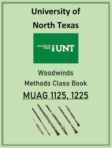 University of North Texas Woodwind Methods Class Book  MUAG 1125 & 1225